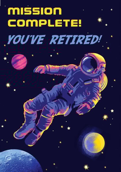 Arty Retirement Card - Astronaut - Mission Complete created by Rocket68