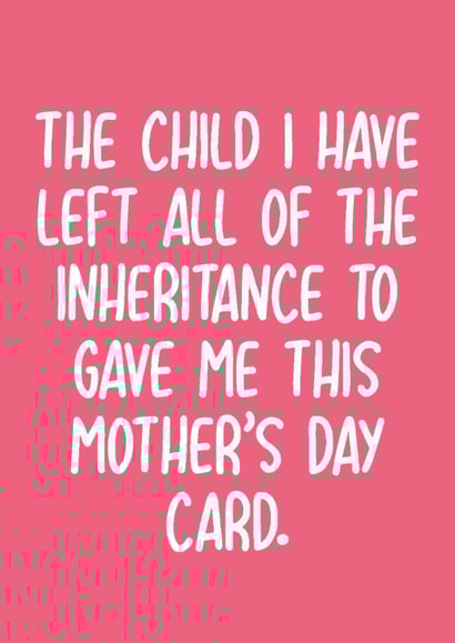 Funny Mother's Day Card - Inheritance created by Pack a Punch Designs