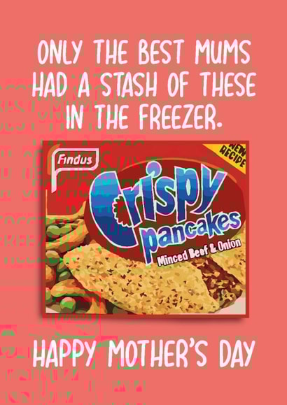 Funny Mother's Day Card - Findus Crispy Pancakes - Freezer Stash created by Pack a Punch Designs