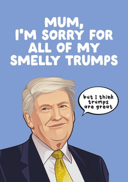Funny Mother's Day Card - Donald Trump - Smelly Farts created by Filthy Sentiments