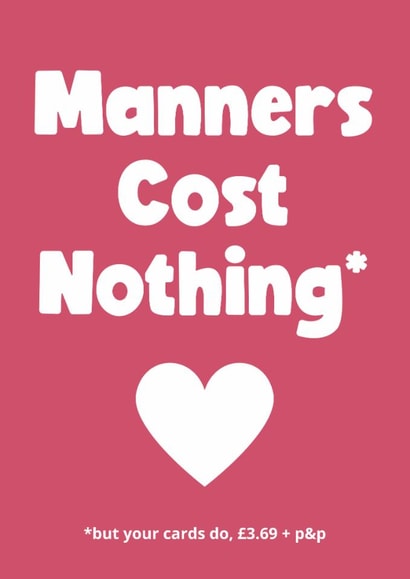 Funny Mother's Day card - Manners Cost Nothing created by Card Charisma