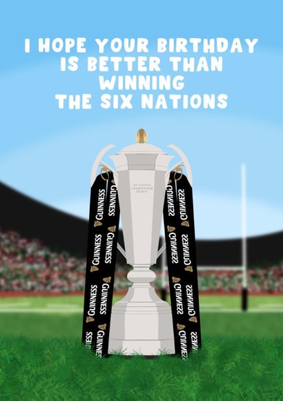 Six Nations Birthday Card - For Him - Better Than Winning The Six Nations created by Pink Peach Cards