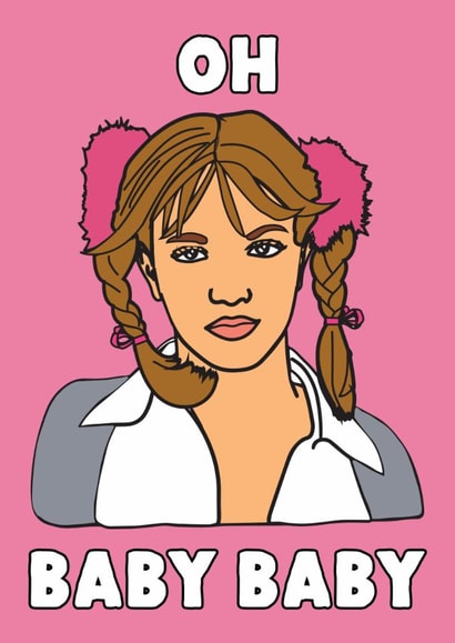 Fun New Baby/Pregnancy Card - Britney Spears - Oh Baby Baby created by Phaedra Peer