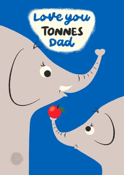 Cute Father's Day Card - Love You Tonnes - Elephants created by @simonwelchillustration