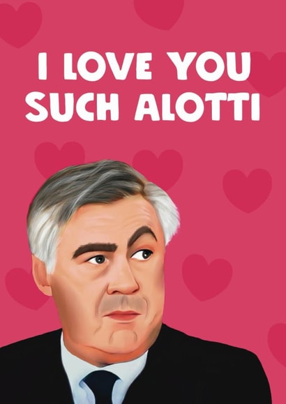 Funny Valentine's Day/Anniversary Card - Carlo Ancelotti - Pun created by Giddy Kipper