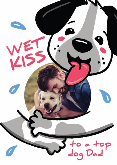 Cute Father's Day Card - From The Dog - Wet Kiss created by Bev O'Connor || @oconnordesign