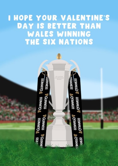 Six Nations Valentine's Day Card - Better Than Wales Winning The Six Nations created by Pink Peach Cards