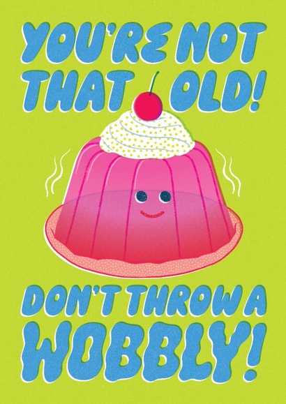 Cute Birthday Card - Jelly - Don't Throw A Wobbly created by Kiki