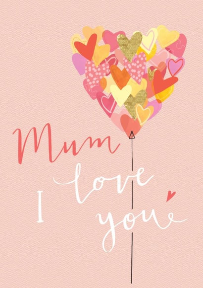 Classic Mother's Day Card - Heart Balloon For Mum - Mum, I Love You created by Louise Tiler