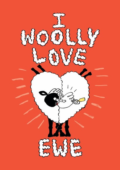 Cheeky, cute, romantic pun card for the love of your life- I Woolly Love Ewe created by Kate Hazell Illustration