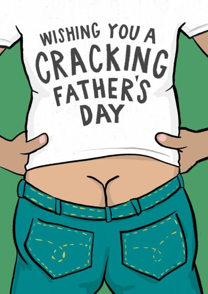 Funny Father’s Day Card - Cracking Fathers Day - Builder’s Bum Jeans Joke created by Running with Scissors
