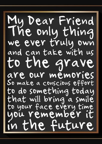 The Importance Of Memories, Motivational, Inspirational, Affirmation created by Nigel Williams