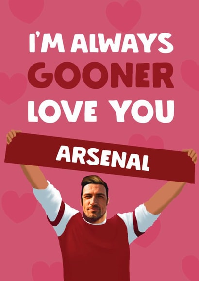 Funny Valentine's Day Card - Gooner Love You - Arsenal created by Giddy Kipper