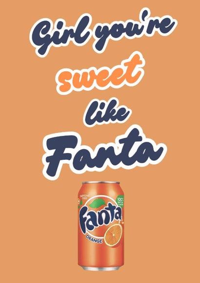 Cute valentine's day card for significant other -girl you're sweet like fanta created by Remix by Rena