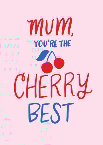 Cute Mother's Day Card - Cherry Best created by Cindy Reynolds