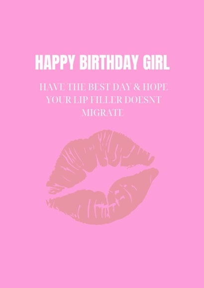 Happy Birthday Girl - Lip Filler created by Say it like you mean it 