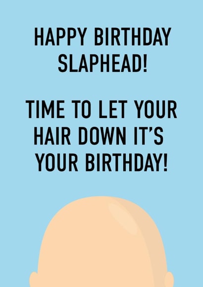 Funny Birthday Card - For Him - Slaphead created by Ryan Hewitt