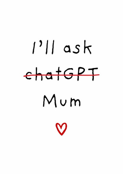 Funny Mother's Day Card - ChatGPT created by Amy (Hedgecards)