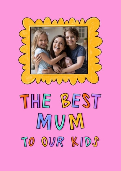 Cute Mother's Day Card - Best Mum To Our Kids created by Muses & May 