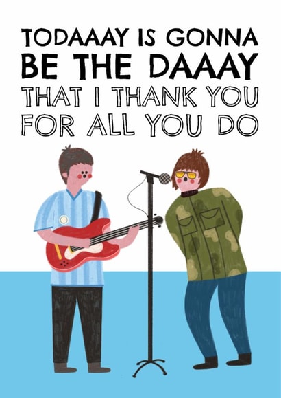 Funny Father's Day Card - Oasis - Thank You For All You Do created by AbiGoLucky