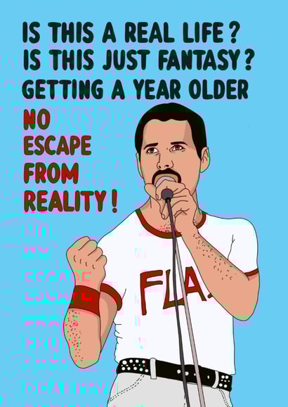 Funny Birthday Card – Freddie Mercury – No Escape from Reality created by Kasia Cards