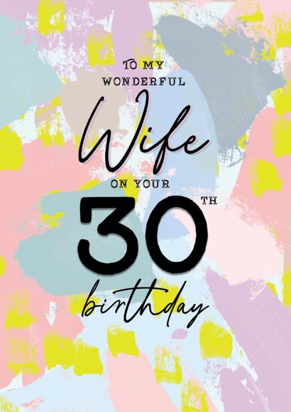 Classic Wonderful Wife Birthday Card - 30th Birthday - Painted Marks created by Rebecca Prinn