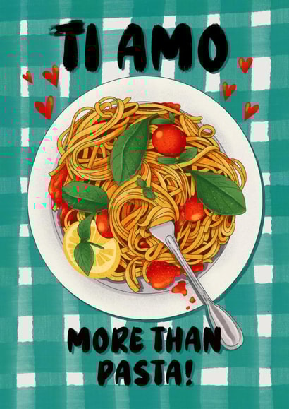 Playful Anniversary Card – For Someone Special – Ti Amo More Than Pasta created by Kasia Cards