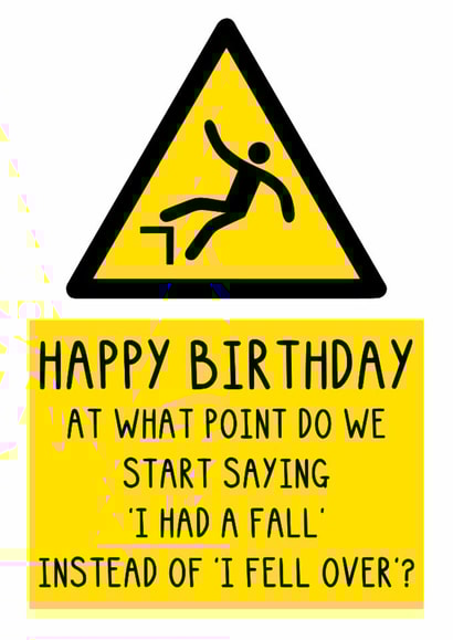 Funny Birthday Card - Had A Fall created by OhJaye