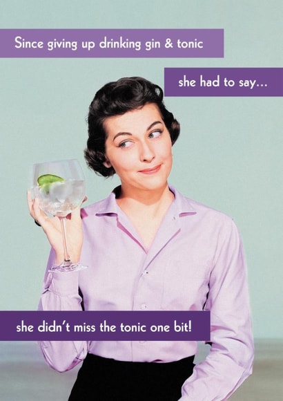 Funny Birthday Card - Gin And Tonic created by Quitting Hollywood