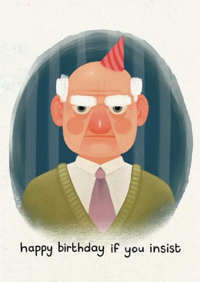 Fun Birthday Card - Happy Birthday If You Insist - Party Hat created by Pretty Pretty Bad