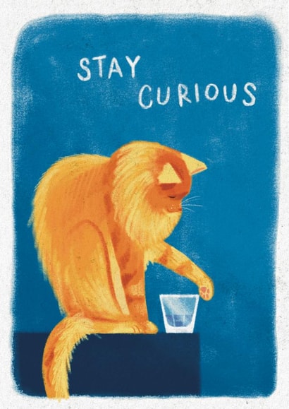 Cute Just Because Card - Stay Curious - Cat created by Pretty Pretty Bad