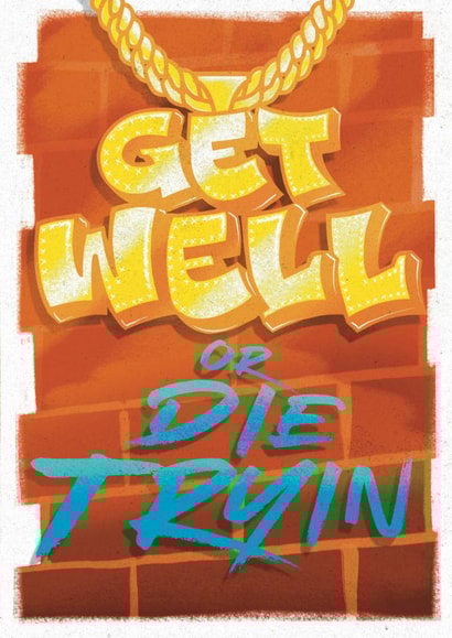 Funny Get Well Soon - For Him - Graffiti created by Pretty Pretty Bad