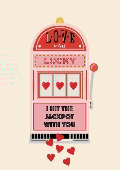 Love wins the Jackpot 
Valentines, Anniversary, Love Card created by two two one design