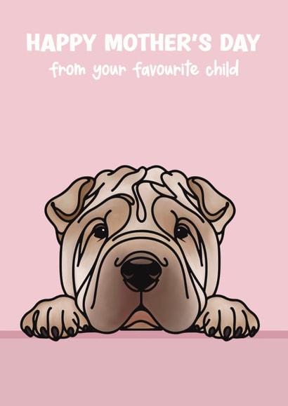 Cute Mother’s Day Card - Shar-pei - From The Dog created by Choo Choo