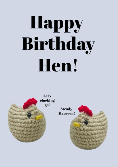 Funny Birthday card for your friend - happy birthday hen - let's clucking go created by Milliewest