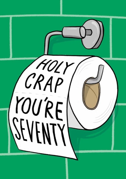 Punny 70th Birthday Card - Holy Crap - Toilet Roll created by Running with Scissors