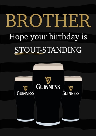 Funny birthday card - For Brother - From sister - Guinness Beer created by Tiger Feet Creations