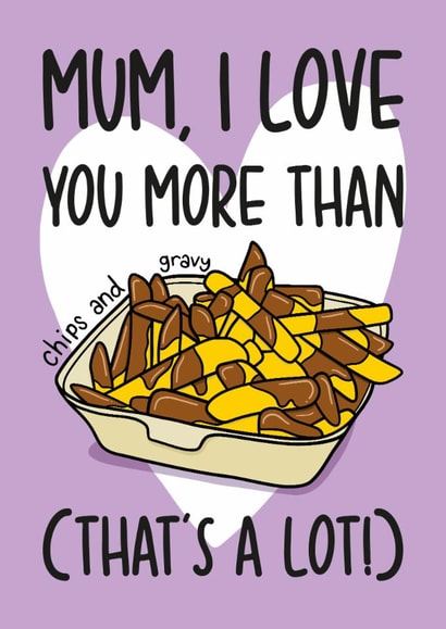 Funny Mothers Day Card - Chips and Gravy created by TeePee Creations