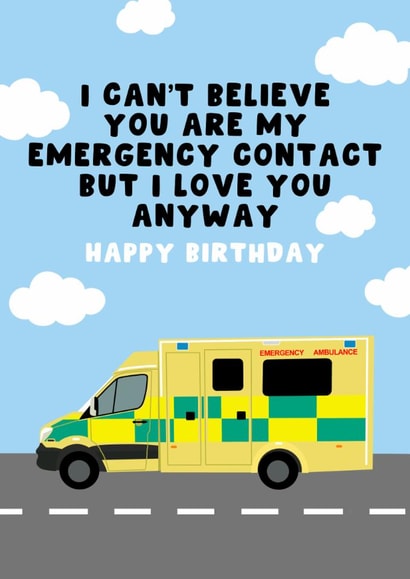 Funny Birthday Card - TikTok Trend - Emergency Contact created by Pink Peach Cards