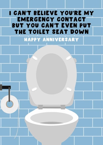 Funny Anniversary Card - TikTok Trend - Emergency Contact - Toilet Seat created by Pink Peach Cards