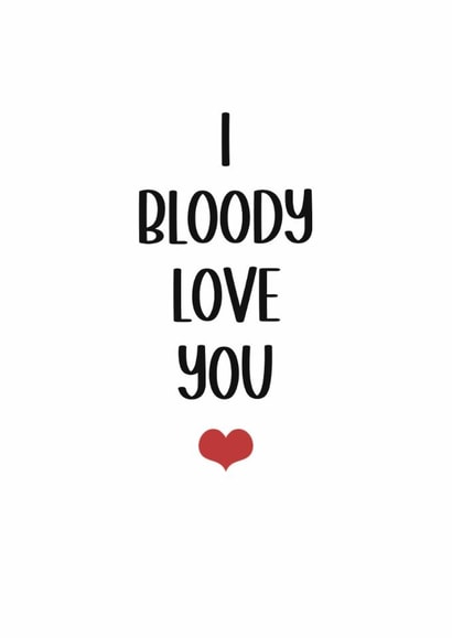 cute anniversary card for your other half, cute heartfelt. I bloody love you created by Kara Kelly