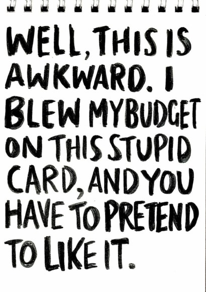 Birthday card for people with no money. created by Tina Bullen