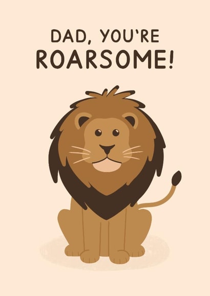 Cute Father's Day Card - Dad, You're Roarsome! - Lion created by Jeff and the Squirrel