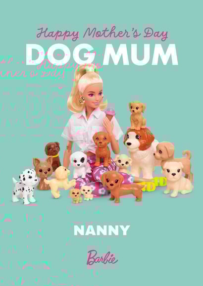 Barbie Dog Mum Mother's Day Card for Nanny created by Danilo