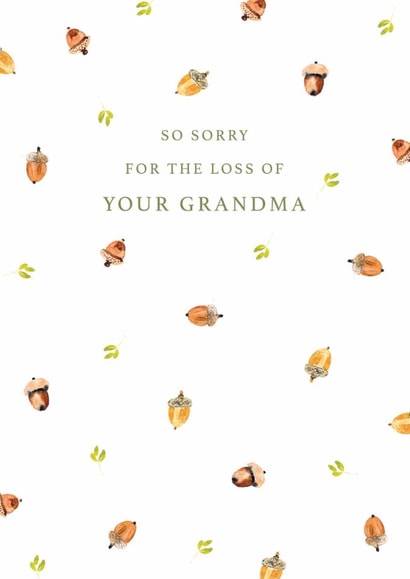 Classic Sympathy Card - Acorns And Leaves - Sorry For The Loss Of Your Grandma created by Rebecca Prinn