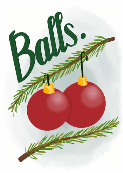 Christmas Balls card for your saucy relatives created by Keely Tyler