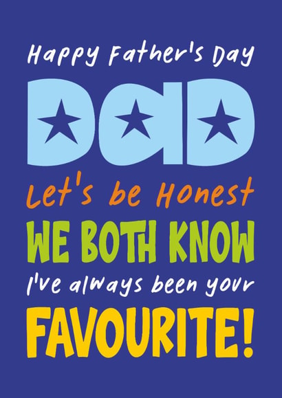 Fun Father's Day Card - Favourite Child - Always Been Your Favourite! created by Atwood & Atwood
