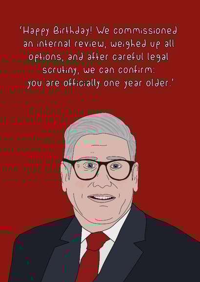 Funny Birthday Card - Officially One Year Older - Keir Starmer created by Dottie Mottie