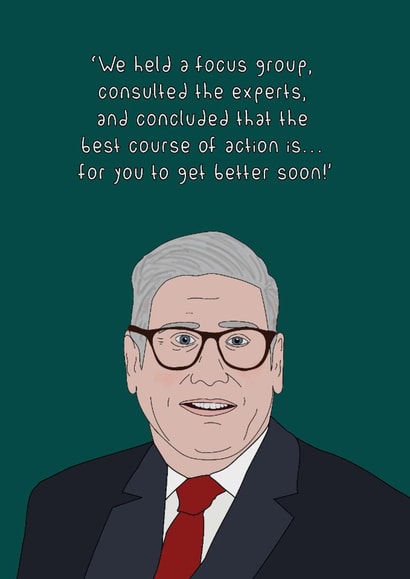 Funny Get Well Card - A Carefully Reviewed Recovery Plan - Keir Starmer created by Dottie Mottie