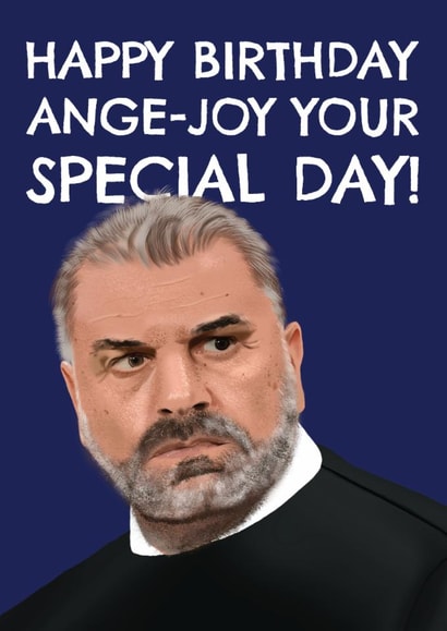 Funny Birthday Card - Ange Postecoglou - Tottenham Manager created by AbiGoLucky